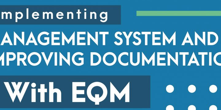 Implementing Management Systems And Improving Documents With EQM